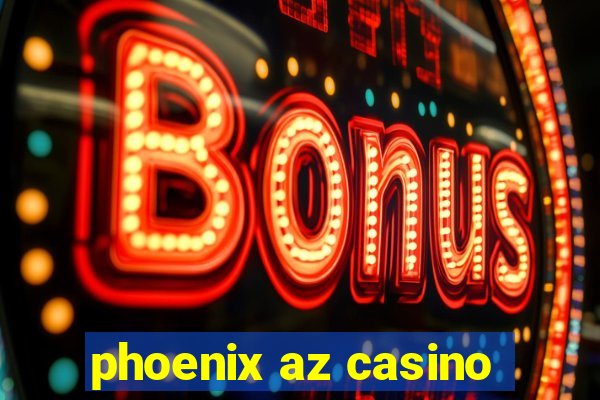 phoenix az casino