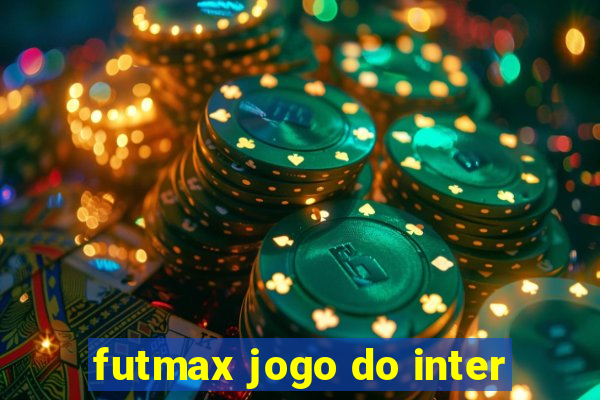 futmax jogo do inter