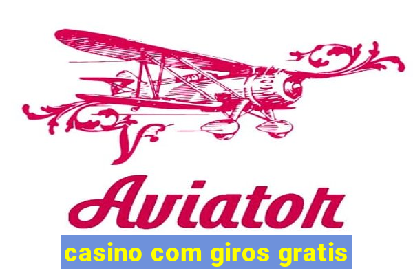 casino com giros gratis