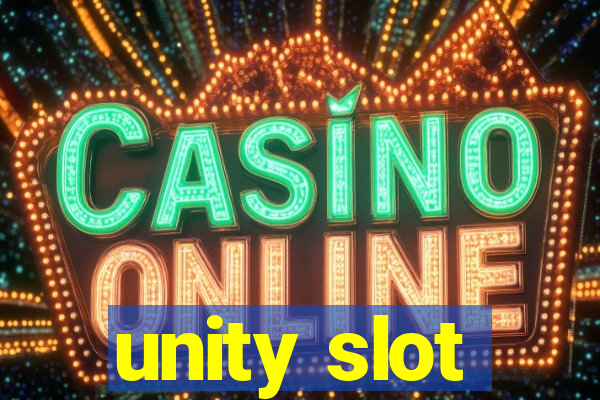 unity slot