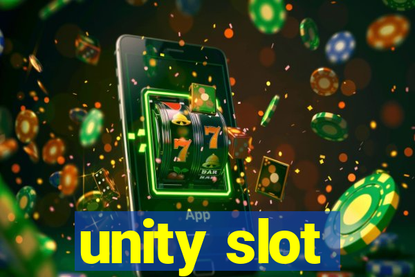 unity slot