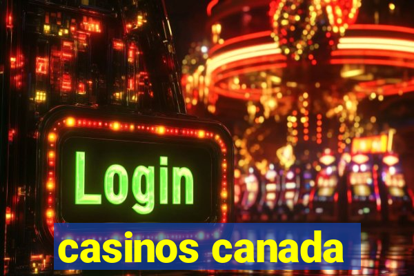 casinos canada