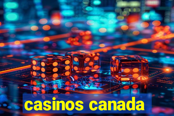 casinos canada