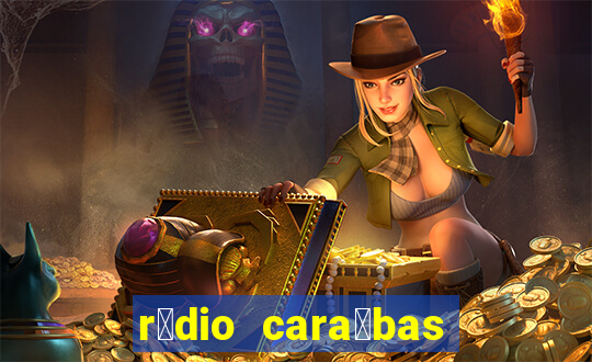 r谩dio cara铆bas fm irec锚 bahia