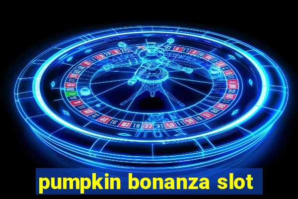 pumpkin bonanza slot