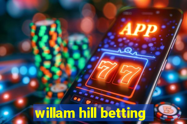 willam hill betting