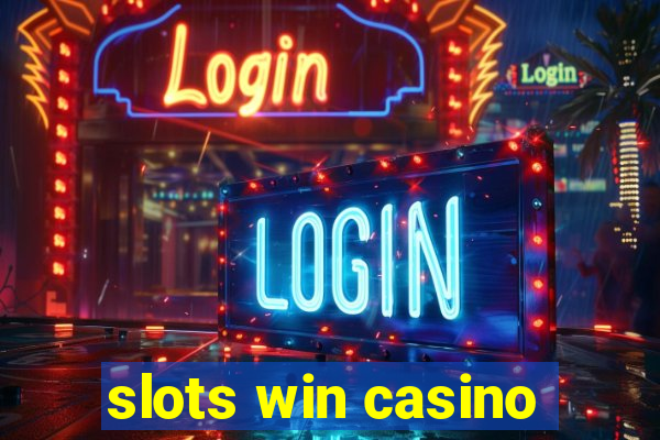 slots win casino