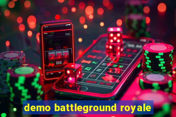 demo battleground royale