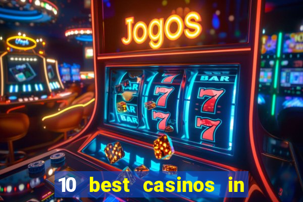 10 best casinos in las vegas