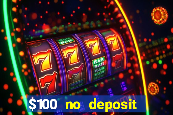 $100 no deposit casino bonus codes