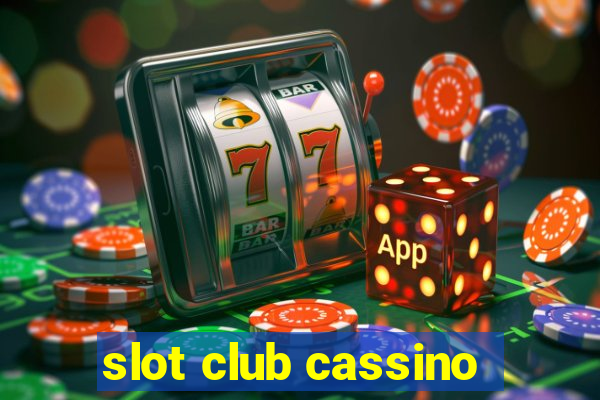 slot club cassino