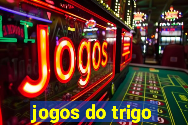 jogos do trigo