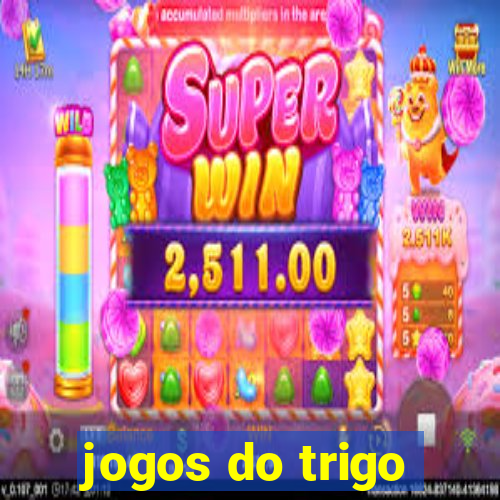 jogos do trigo