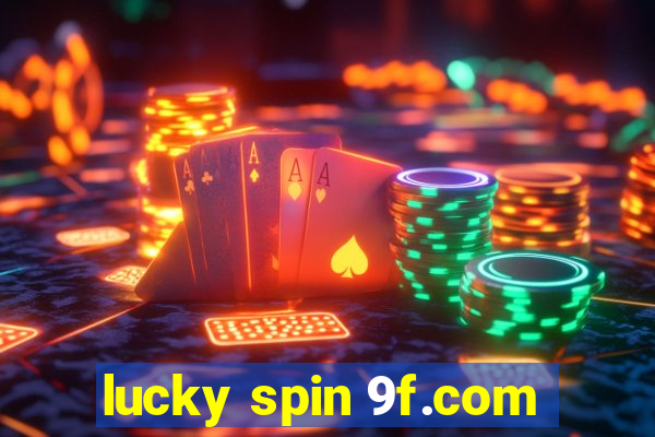 lucky spin 9f.com