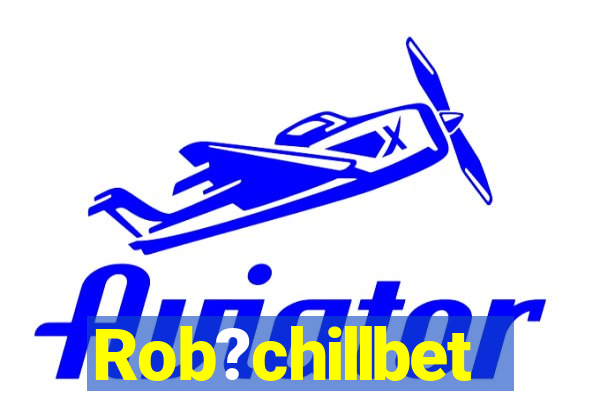 Rob?chillbet