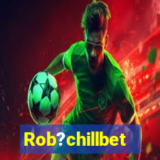 Rob?chillbet