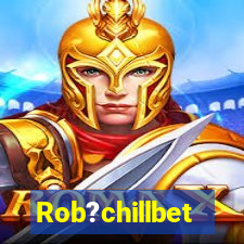 Rob?chillbet