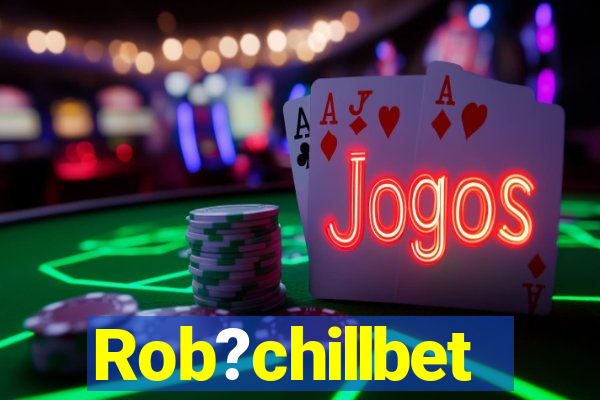 Rob?chillbet