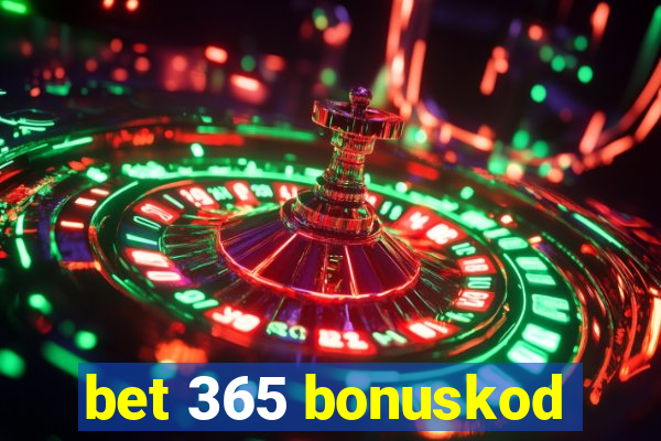 bet 365 bonuskod