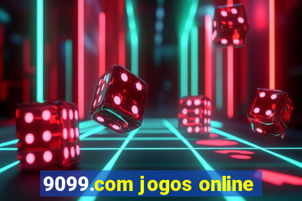 9099.com jogos online