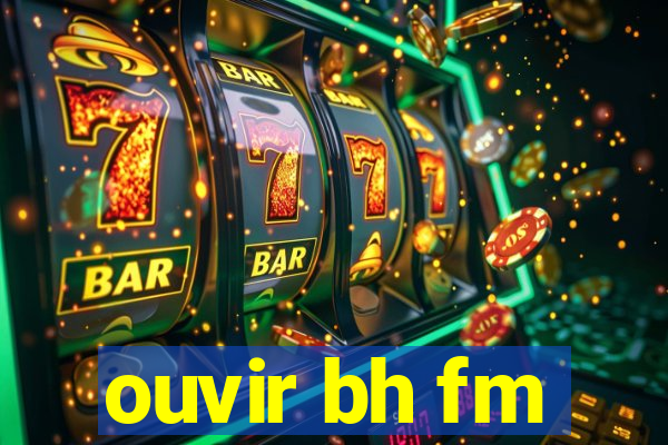 ouvir bh fm