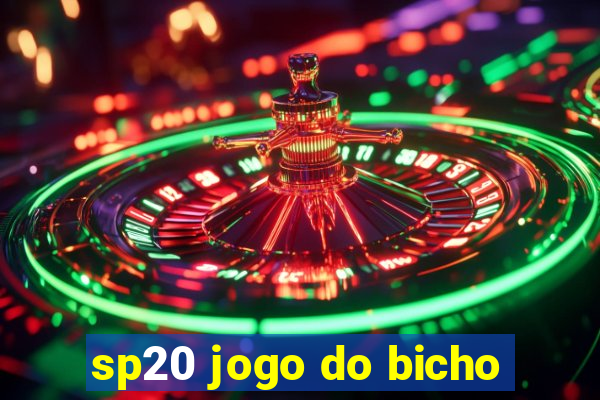 sp20 jogo do bicho