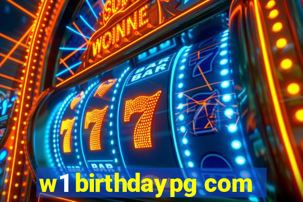 w1 birthdaypg com