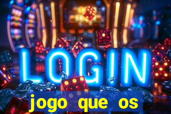 jogo que os famosos est?o jogando para ganhar dinheiro