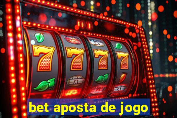 bet aposta de jogo