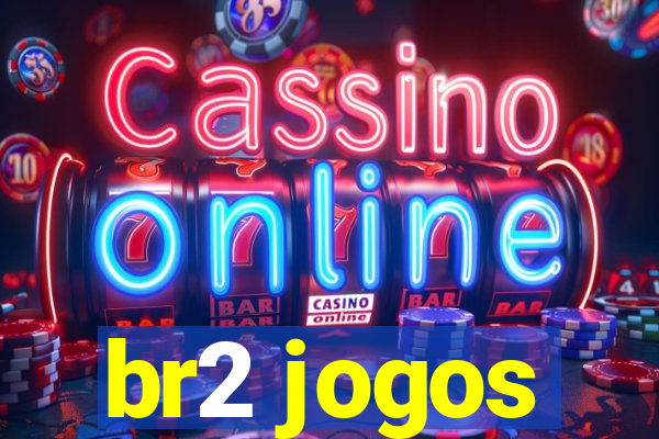 br2 jogos