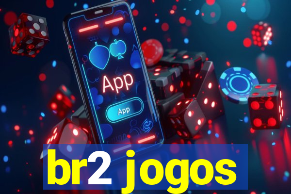 br2 jogos