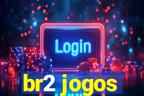 br2 jogos