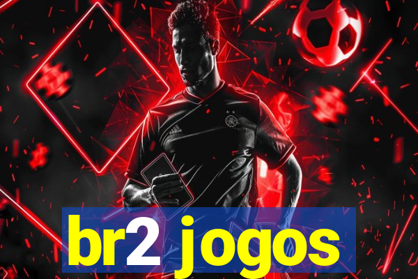 br2 jogos