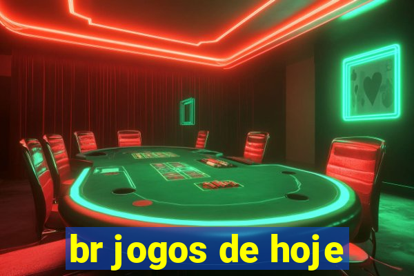 br jogos de hoje