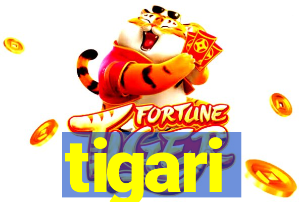 tigari