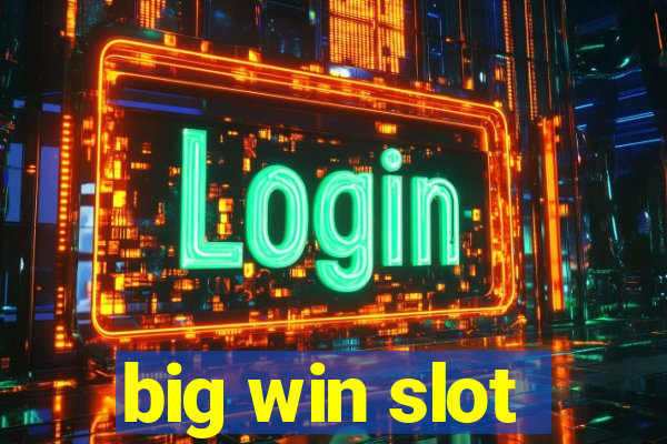 big win slot