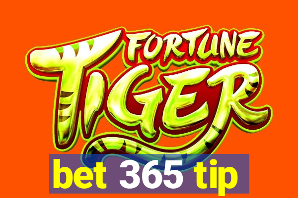 bet 365 tip