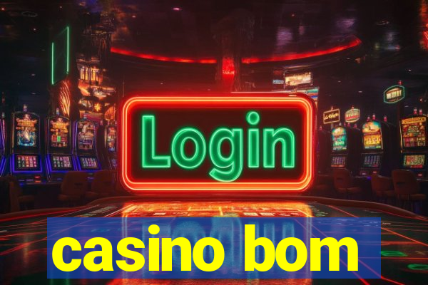 casino bom