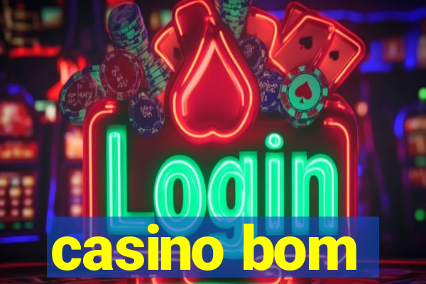 casino bom