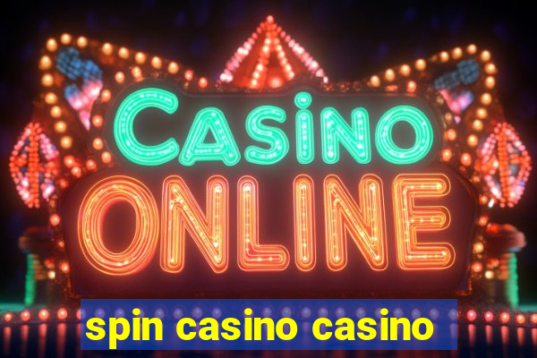 spin casino casino