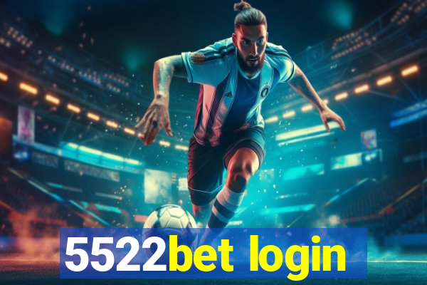 5522bet login