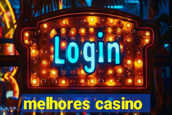 melhores casino