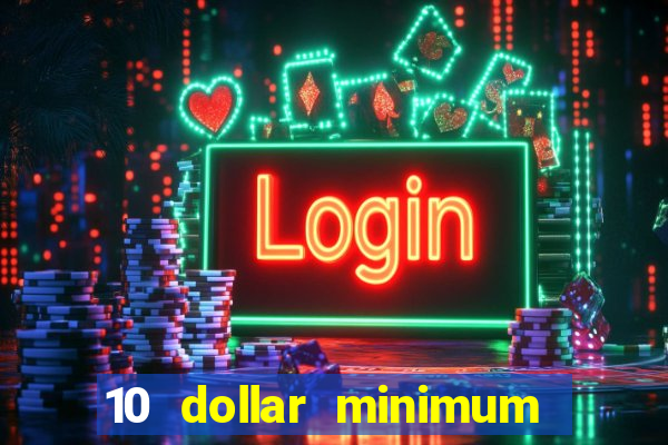 10 dollar minimum deposit usa online casino 2019