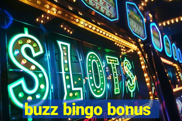 buzz bingo bonus