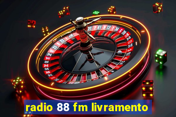 radio 88 fm livramento