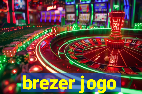 brezer jogo