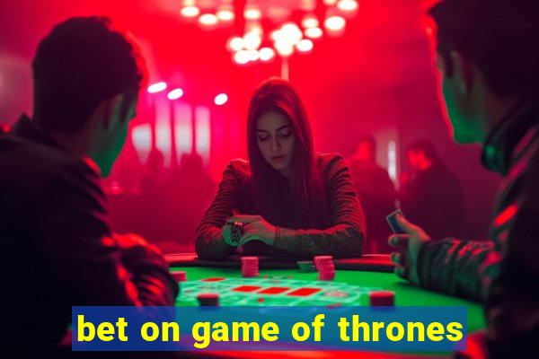 bet on game of thrones