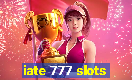 iate 777 slots