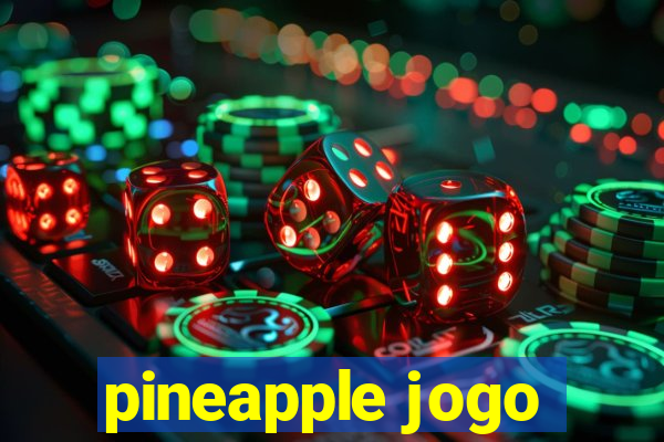 pineapple jogo