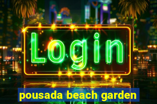 pousada beach garden